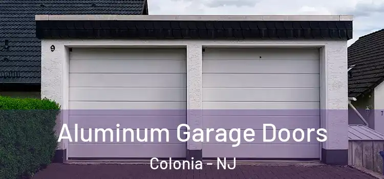  Aluminum Garage Doors Colonia - NJ