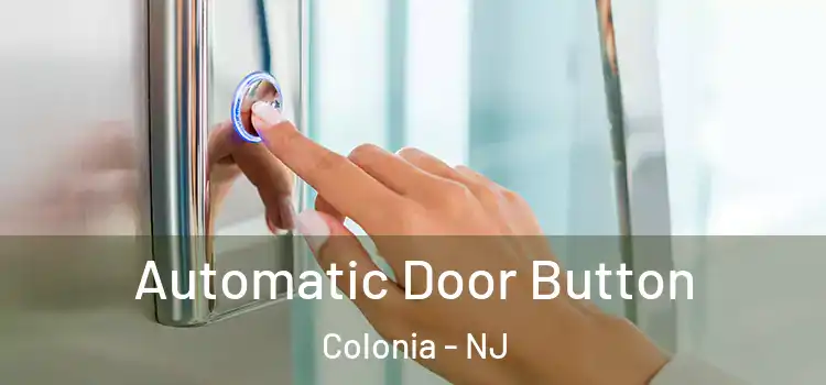  Automatic Door Button Colonia - NJ