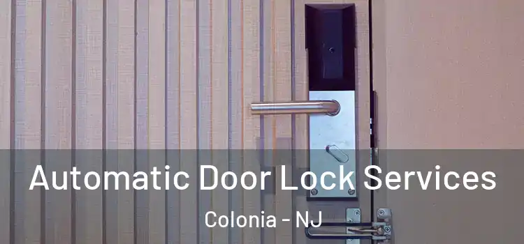  Automatic Door Lock Services Colonia - NJ