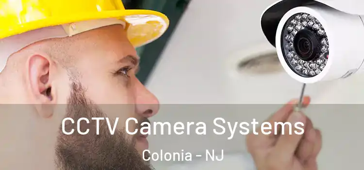  CCTV Camera Systems Colonia - NJ