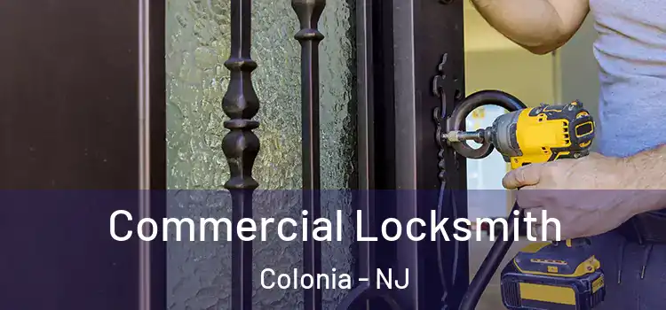  Commercial Locksmith Colonia - NJ