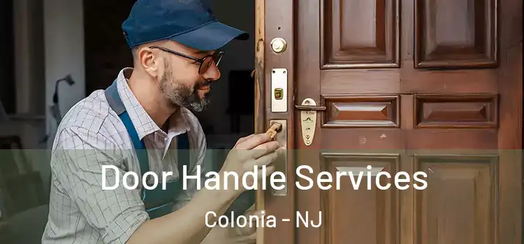  Door Handle Services Colonia - NJ