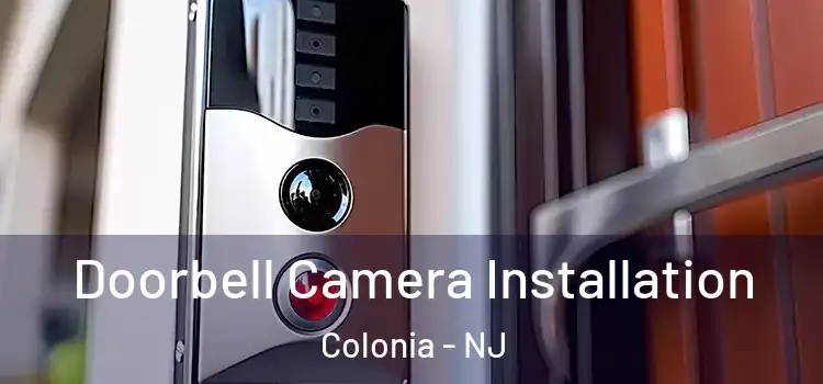  Doorbell Camera Installation Colonia - NJ