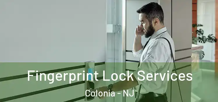 Fingerprint Lock Services Colonia - NJ