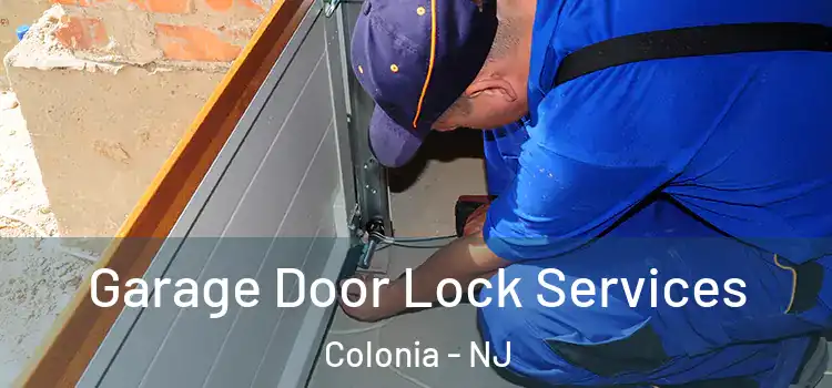 Garage Door Lock Services Colonia - NJ