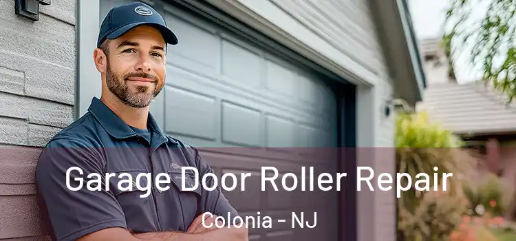 Garage Door Roller Repair Colonia - NJ