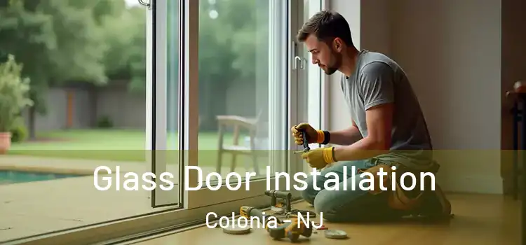  Glass Door Installation Colonia - NJ