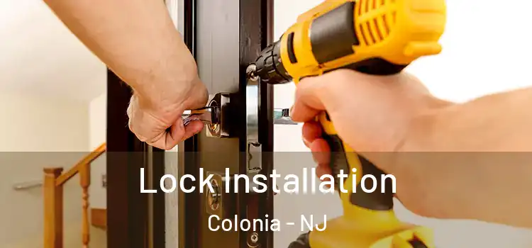Lock Installation Colonia - NJ