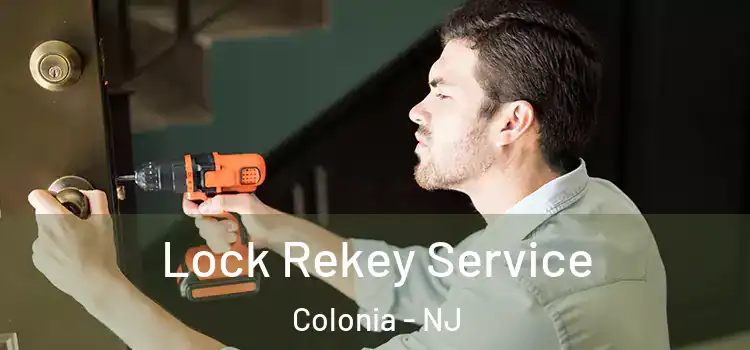 Lock Rekey Service Colonia - NJ