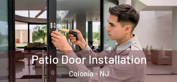 Patio Door Installation Colonia - NJ