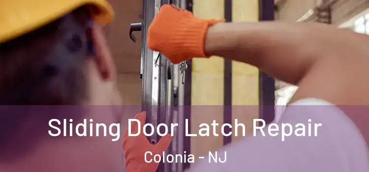  Sliding Door Latch Repair Colonia - NJ