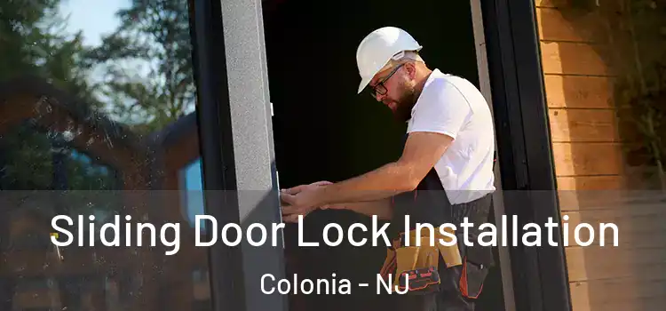 Sliding Door Lock Installation Colonia - NJ