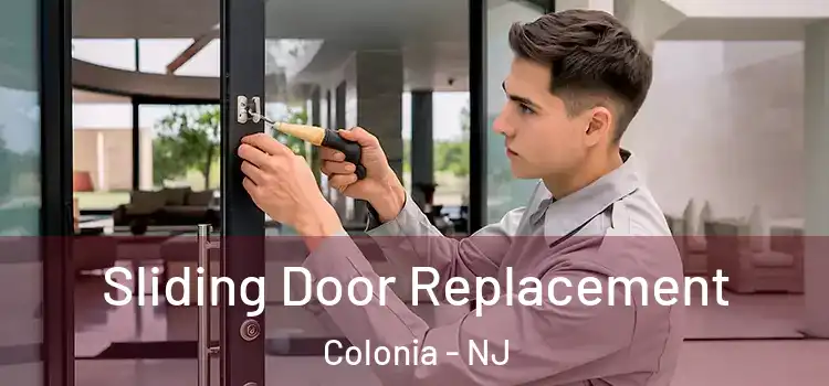 Sliding Door Replacement Colonia - NJ